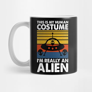 This is my human costume, I'm really an alien Mug